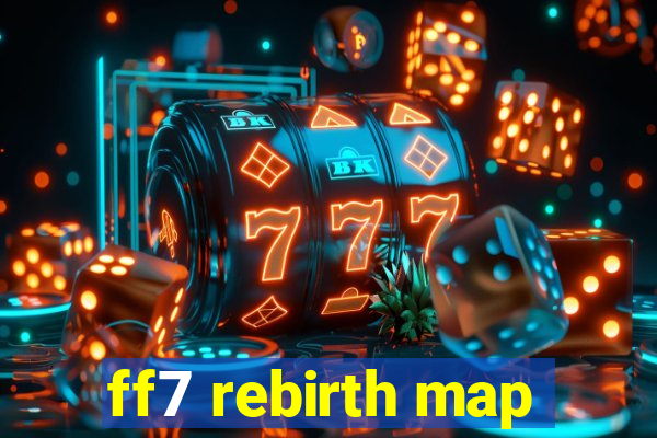 ff7 rebirth map